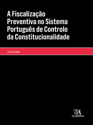cover image of A Fiscalização Preventiva no Sistema Português de Controlo da Constitucionalidade